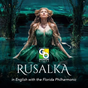 March 25, 2025<br> Rusalka - English Translation </br><br> Arts Bonita, Bonita Spring | 7PM