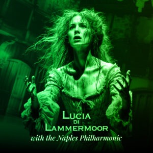 April 29, 2025 <br> Lucia di Lammermoor with the Naples Philharmonic </br><br> Barbara B Mann PAH, Fort Myers | 7PM