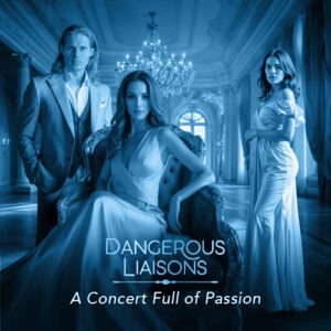 February 23, 2025 <br>Dangerous Liaisons Concert </br><br>Moorings Presbyterian Church, Naples | 4PM