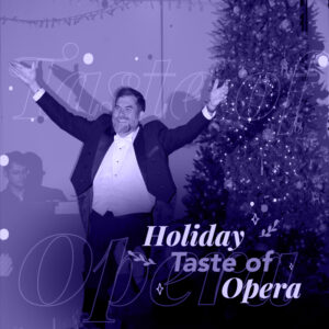 December 3, 2024 <br>Holiday Taste of Opera </br><br>The Isles Yacht Club, Punta Gorda | 6PM<br>